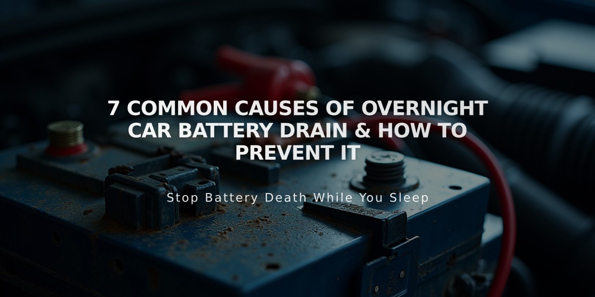 7 Common Causes of Overnight Car Battery Drain & How to Prevent It