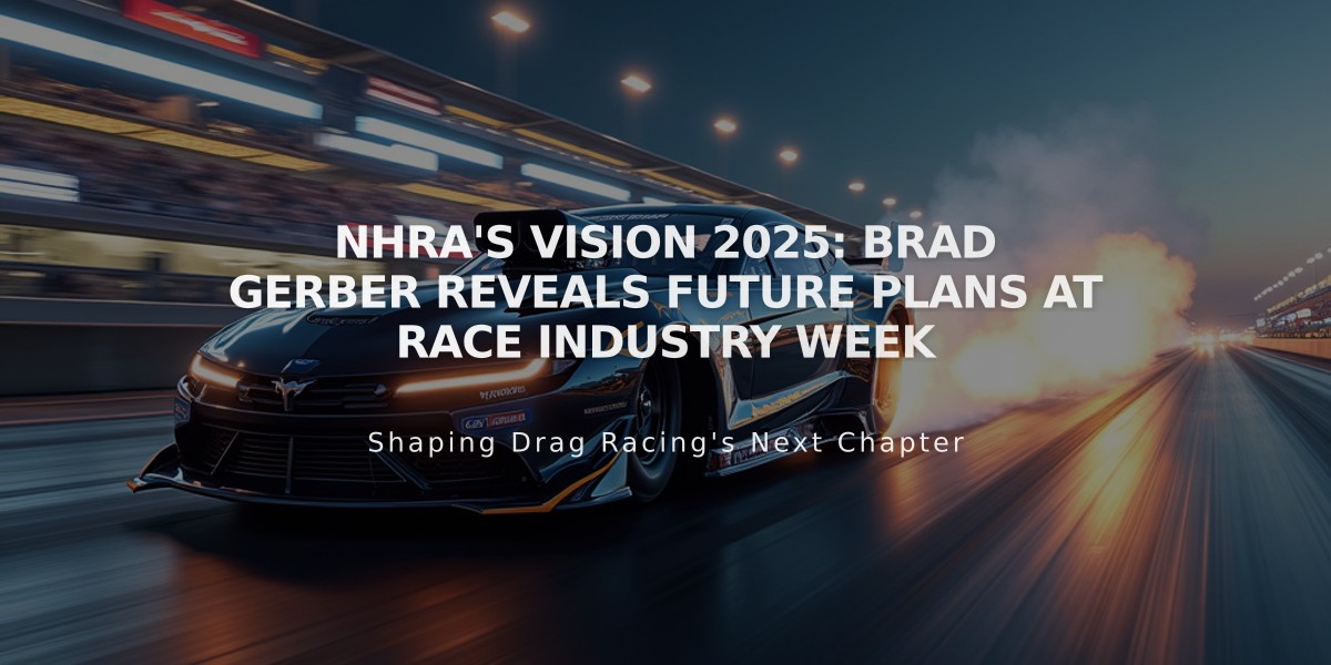 NHRA's Vision 2025: Brad Gerber Reveals Future Plans at Race Industry Week