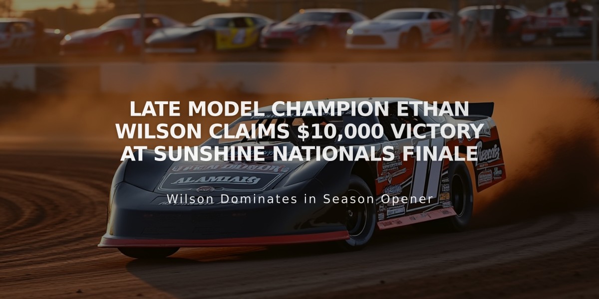 Late Model Champion Ethan Wilson Claims $10,000 Victory at Sunshine Nationals Finale