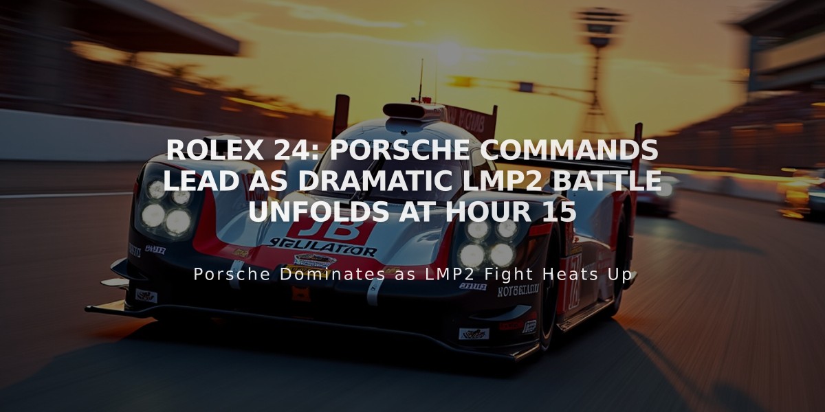 Rolex 24: Porsche Commands Lead as Dramatic LMP2 Battle Unfolds at Hour 15