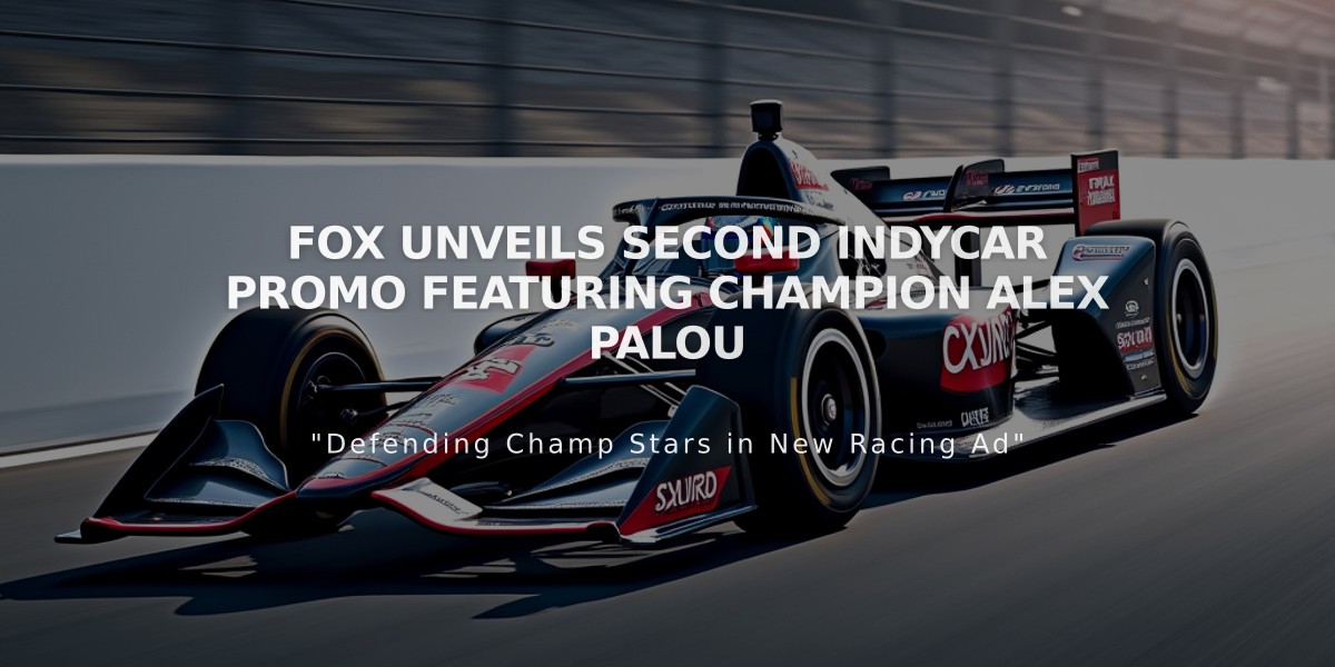 FOX Unveils Second IndyCar Promo Featuring Champion Alex Palou