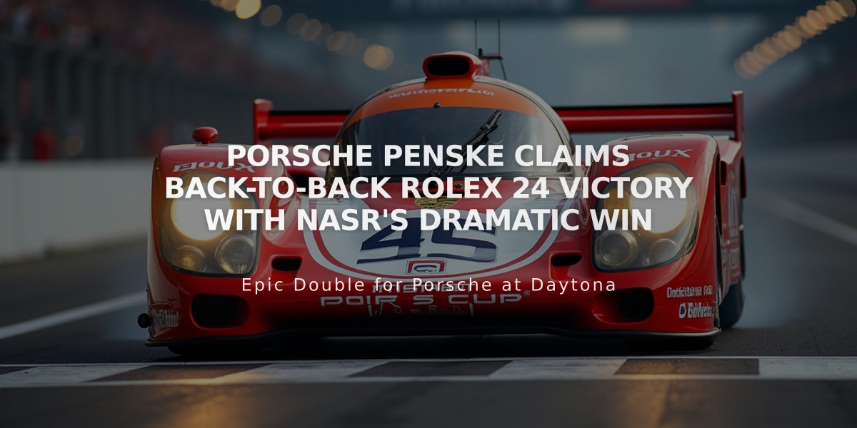 Porsche Penske Claims Back-to-Back Rolex 24 Victory with Nasr's Dramatic Win