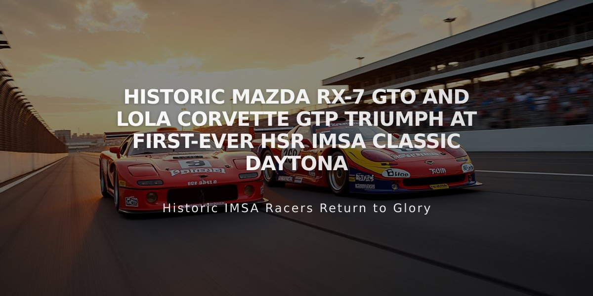 Historic Mazda RX-7 GTO and Lola Corvette GTP Triumph at First-Ever HSR IMSA Classic Daytona