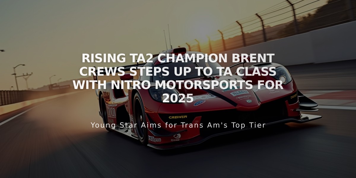 Rising TA2 Champion Brent Crews Steps Up to TA Class with Nitro Motorsports for 2025