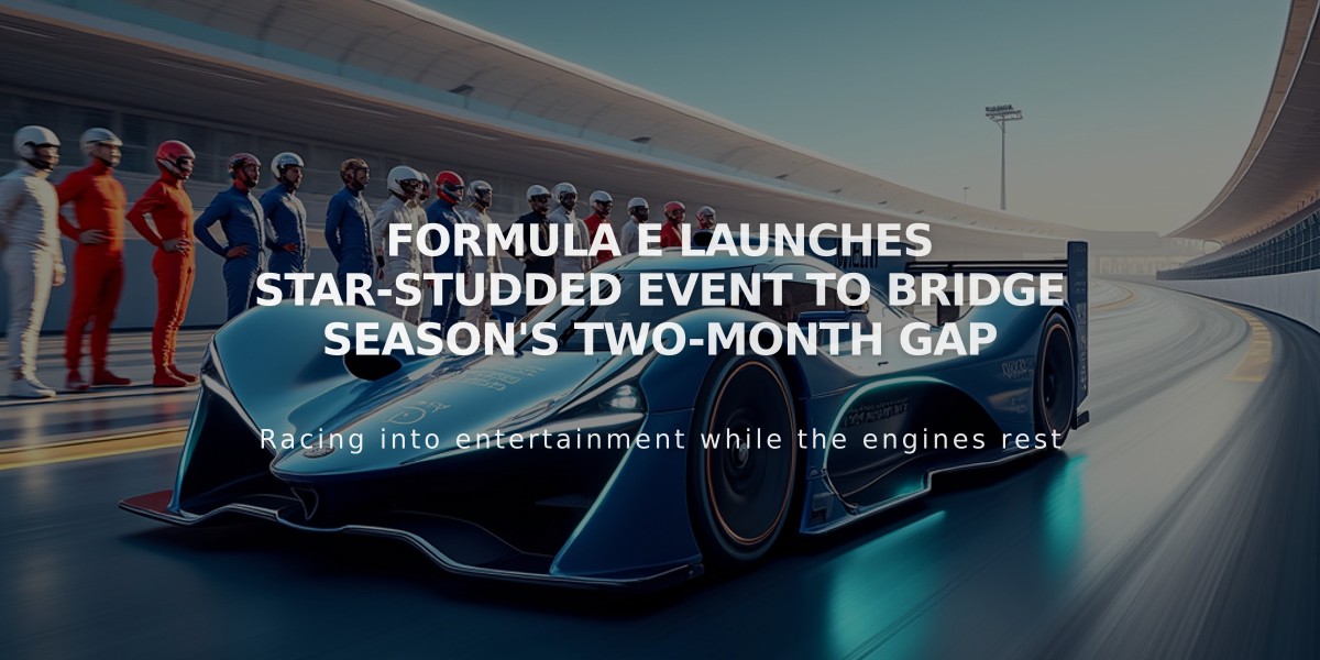 Formula E Launches Star-Studded Event to Bridge Season's Two-Month Gap