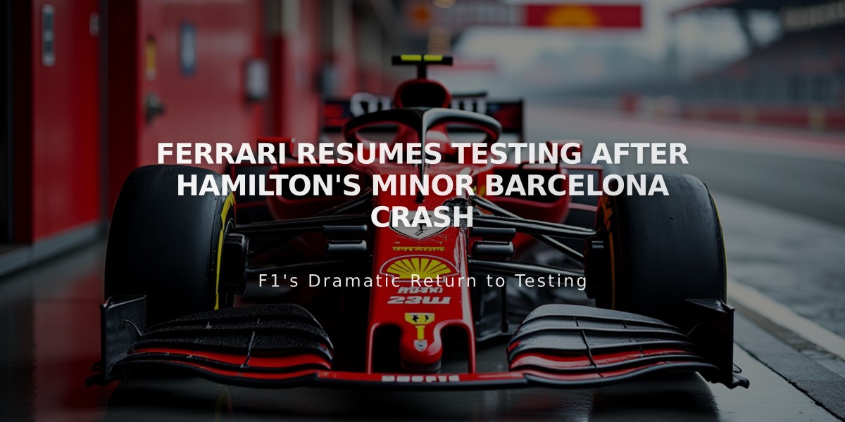 Ferrari Resumes Testing After Hamilton's Minor Barcelona Crash