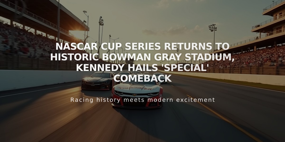 NASCAR Cup Series Returns to Historic Bowman Gray Stadium, Kennedy Hails 'Special' Comeback