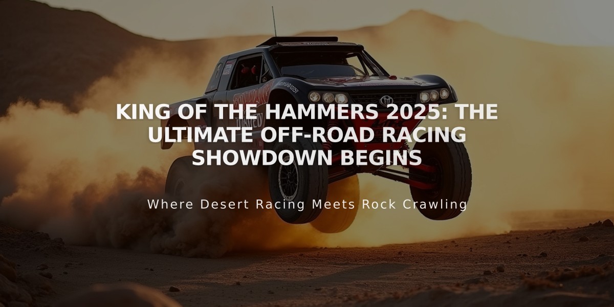 King of the Hammers 2025: The Ultimate Off-Road Racing Showdown Begins