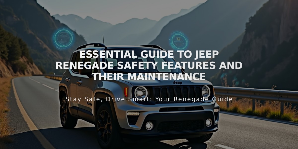 Essential Guide to Jeep Renegade Safety Features and Their Maintenance