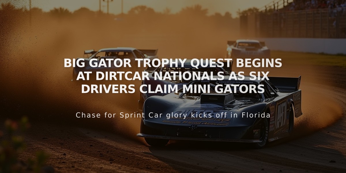 Big Gator Trophy Quest Begins at DIRTcar Nationals as Six Drivers Claim Mini Gators