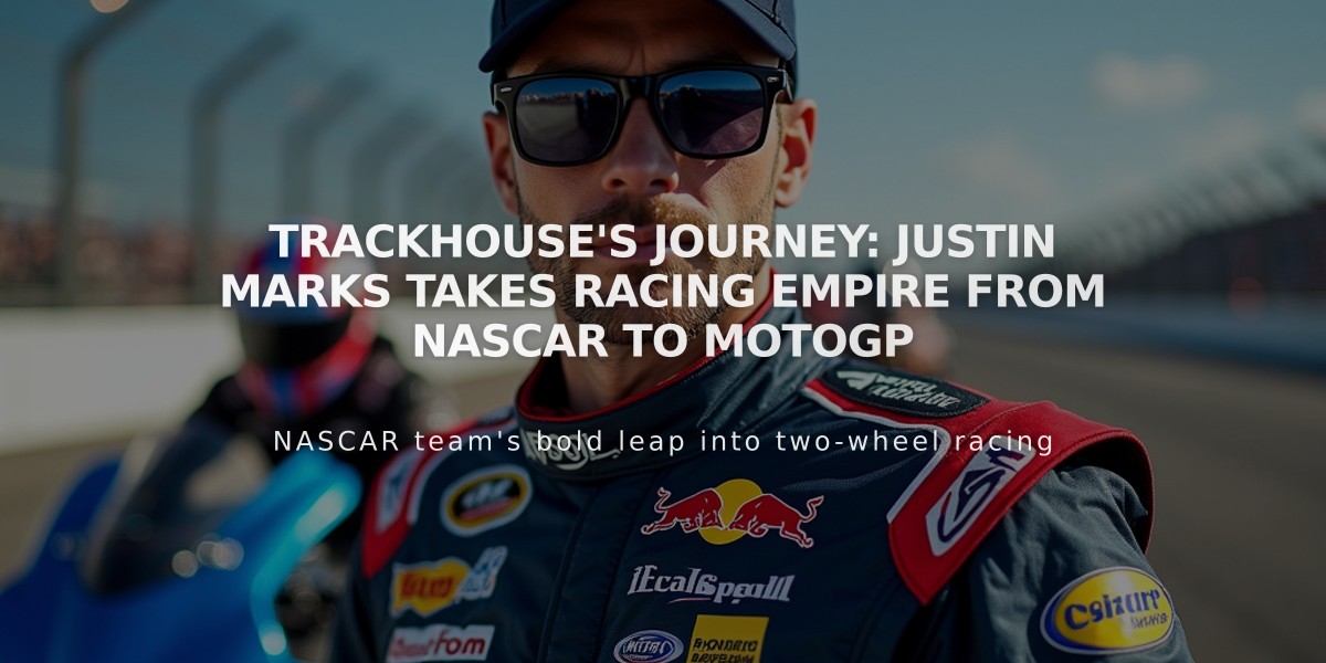 Trackhouse's Journey: Justin Marks Takes Racing Empire from NASCAR to MotoGP