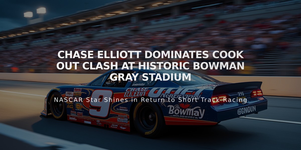 Chase Elliott Dominates Cook Out Clash at Historic Bowman Gray Stadium