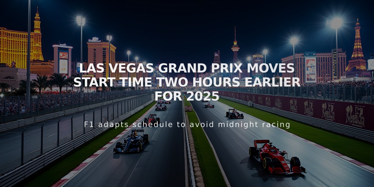 Las Vegas Grand Prix Moves Start Time Two Hours Earlier for 2025