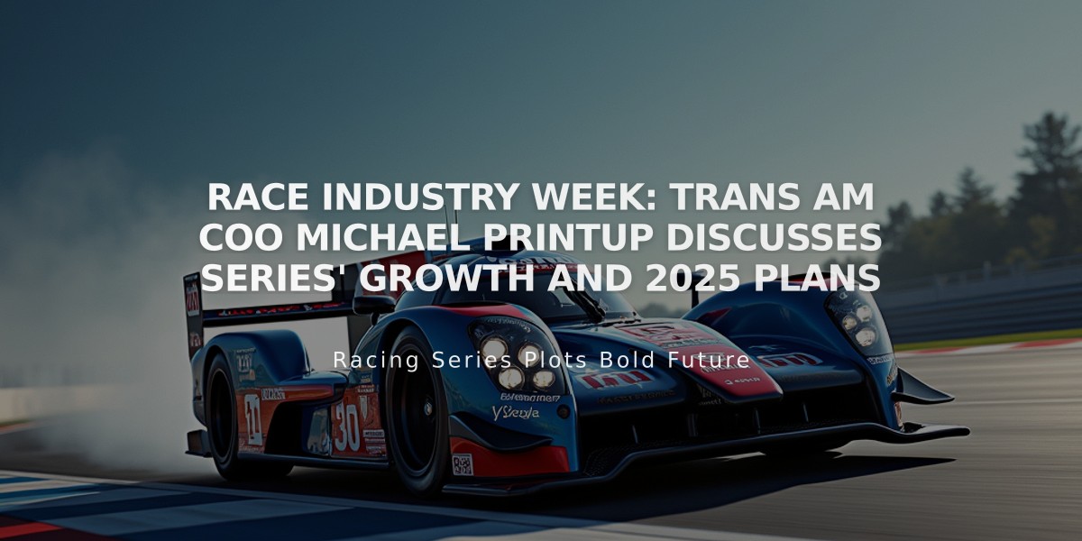 Race Industry Week: Trans Am COO Michael Printup Discusses Series' Growth and 2025 Plans