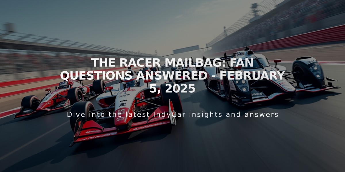 The RACER Mailbag: Fan Questions Answered - February 5, 2025