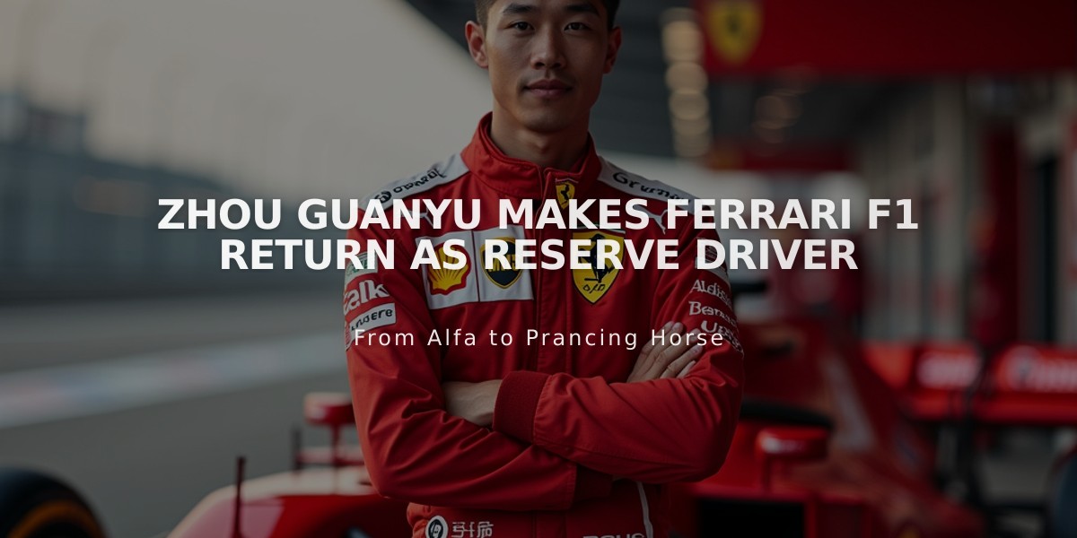 Zhou Guanyu Makes Ferrari F1 Return as Reserve Driver