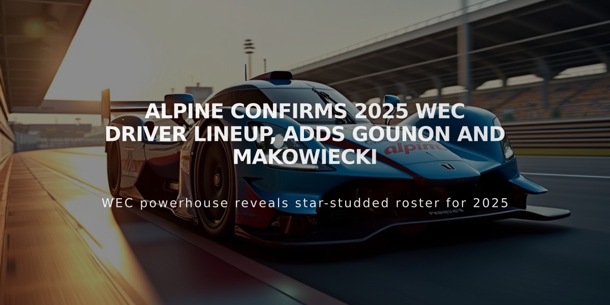 Alpine Confirms 2025 WEC Driver Lineup, Adds Gounon and Makowiecki