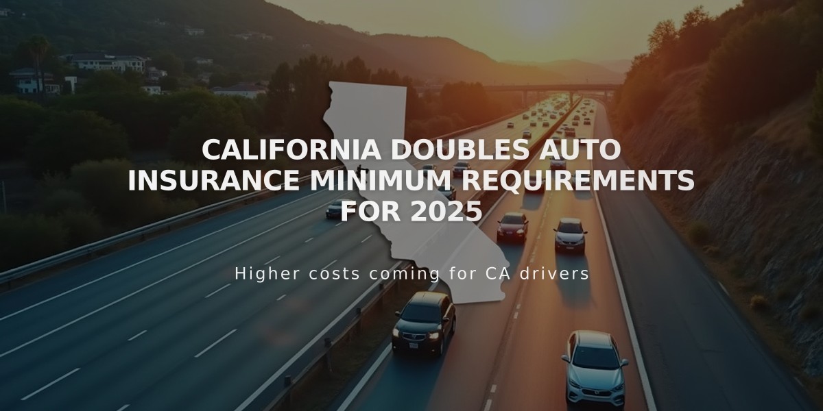 California Doubles Auto Insurance Minimum Requirements for 2025