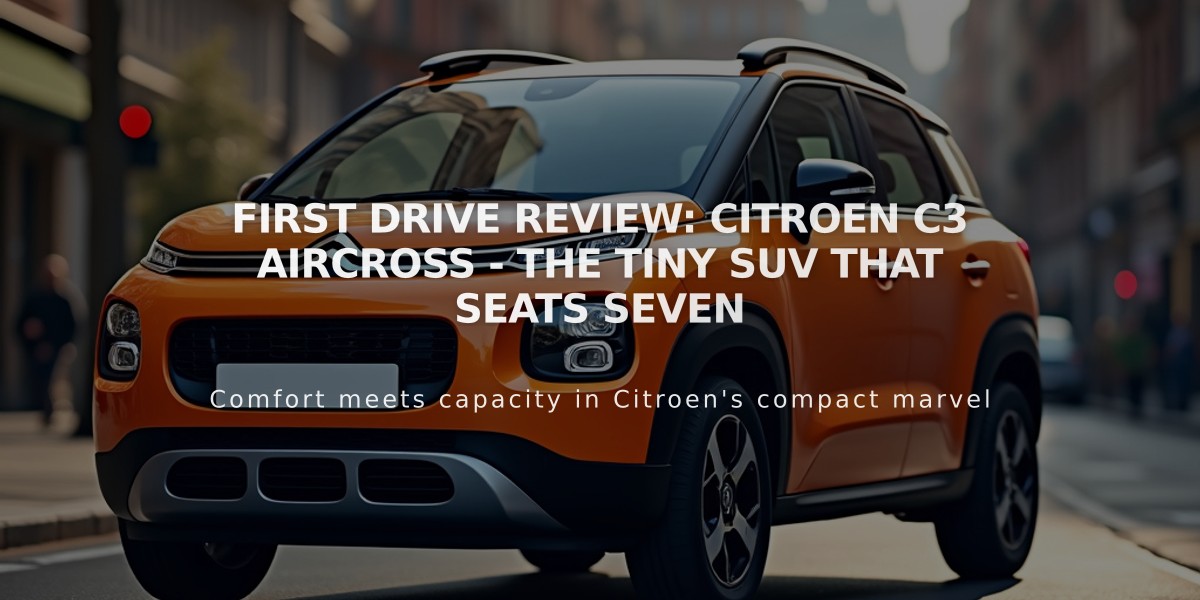 First Drive Review: Citroen C3 Aircross - The Tiny SUV That Seats Seven