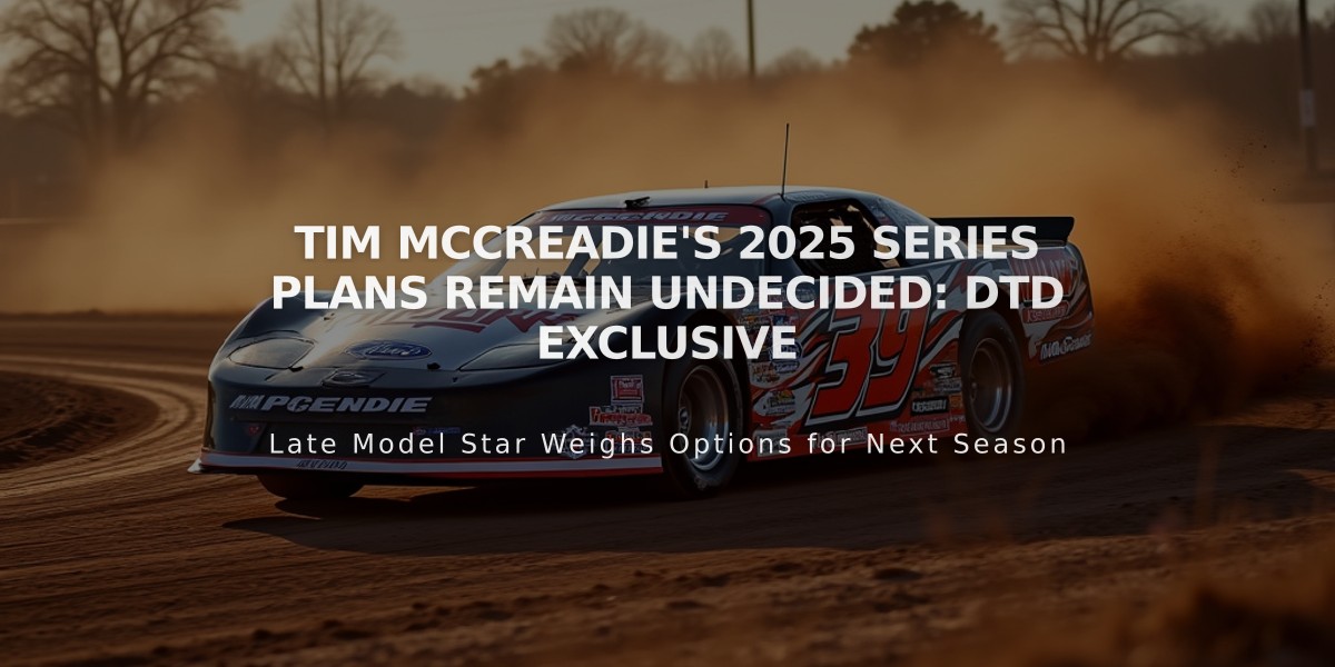 Tim McCreadie's 2025 Series Plans Remain Undecided: DTD Exclusive