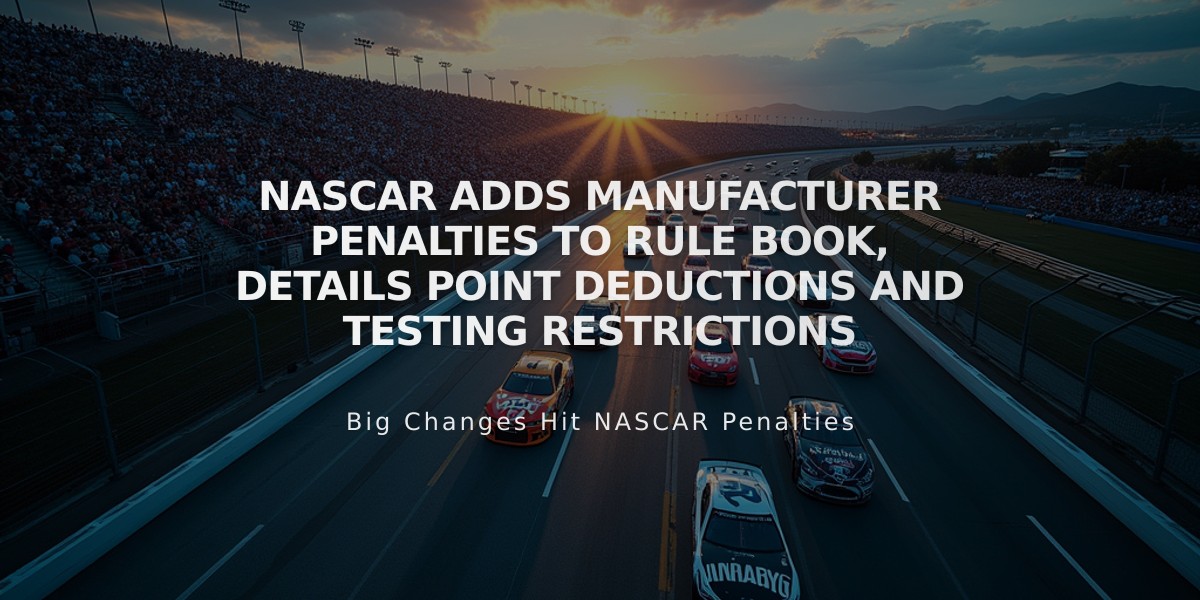 NASCAR Adds Manufacturer Penalties to Rule Book, Details Point Deductions and Testing Restrictions