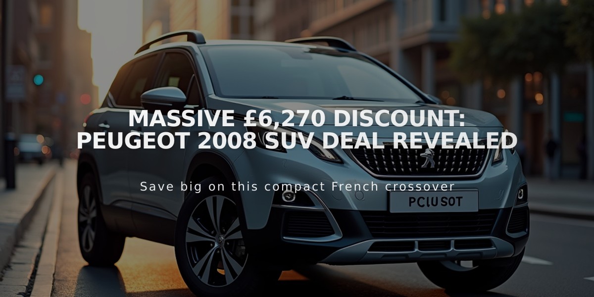 Massive £6,270 Discount: Peugeot 2008 SUV Deal Revealed