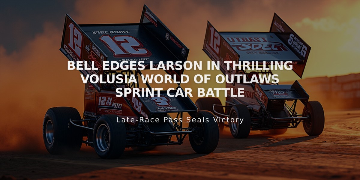 Bell Edges Larson in Thrilling Volusia World of Outlaws Sprint Car Battle