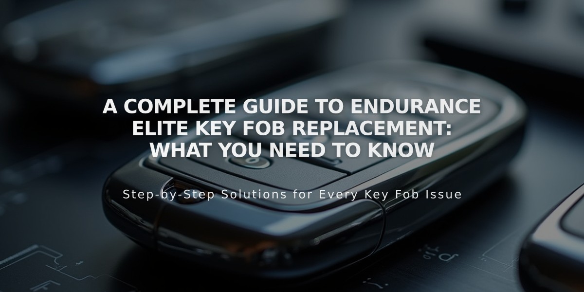 A Complete Guide to Endurance Elite Key Fob Replacement: What You Need to Know