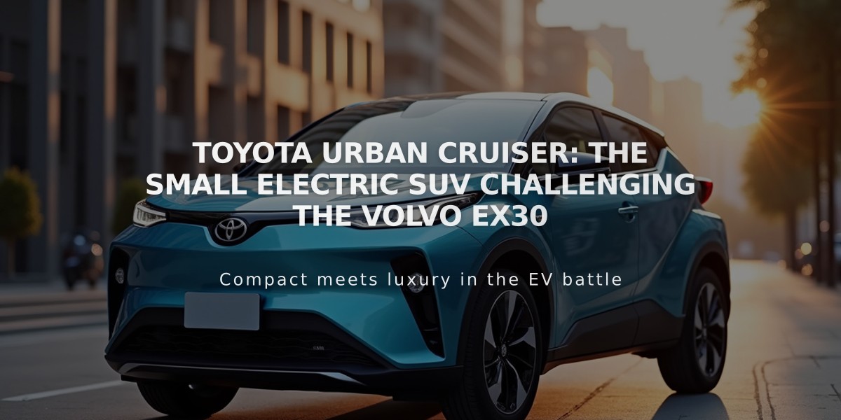 Toyota Urban Cruiser: The Small Electric SUV Challenging the Volvo EX30