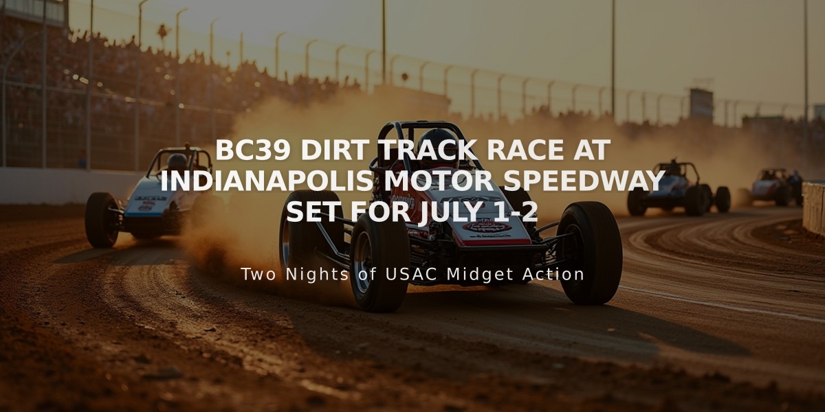 BC39 Dirt Track Race at Indianapolis Motor Speedway Set for July 1-2