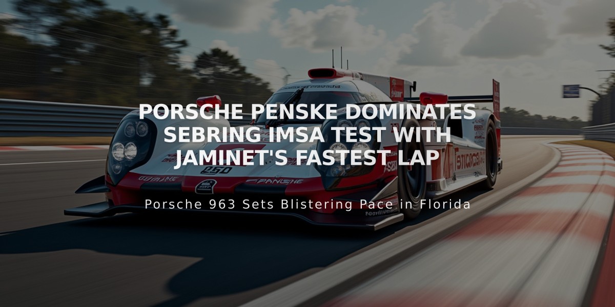 Porsche Penske Dominates Sebring IMSA Test with Jaminet's Fastest Lap