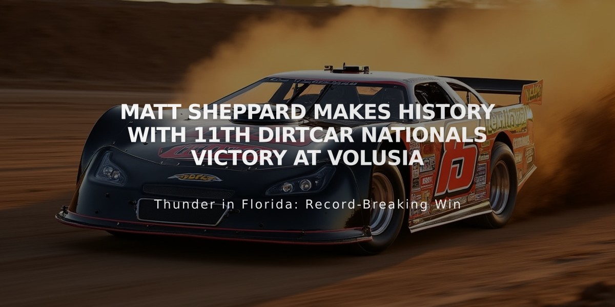 Matt Sheppard Makes History with 11th DIRTcar Nationals Victory at Volusia