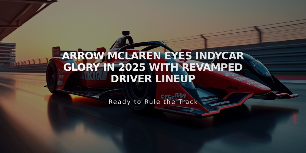 Arrow McLaren Eyes IndyCar Glory in 2025 with Revamped Driver Lineup