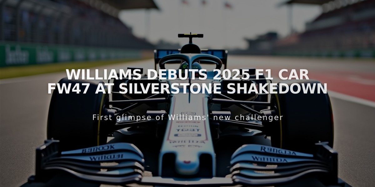 Williams Debuts 2025 F1 Car FW47 at Silverstone Shakedown