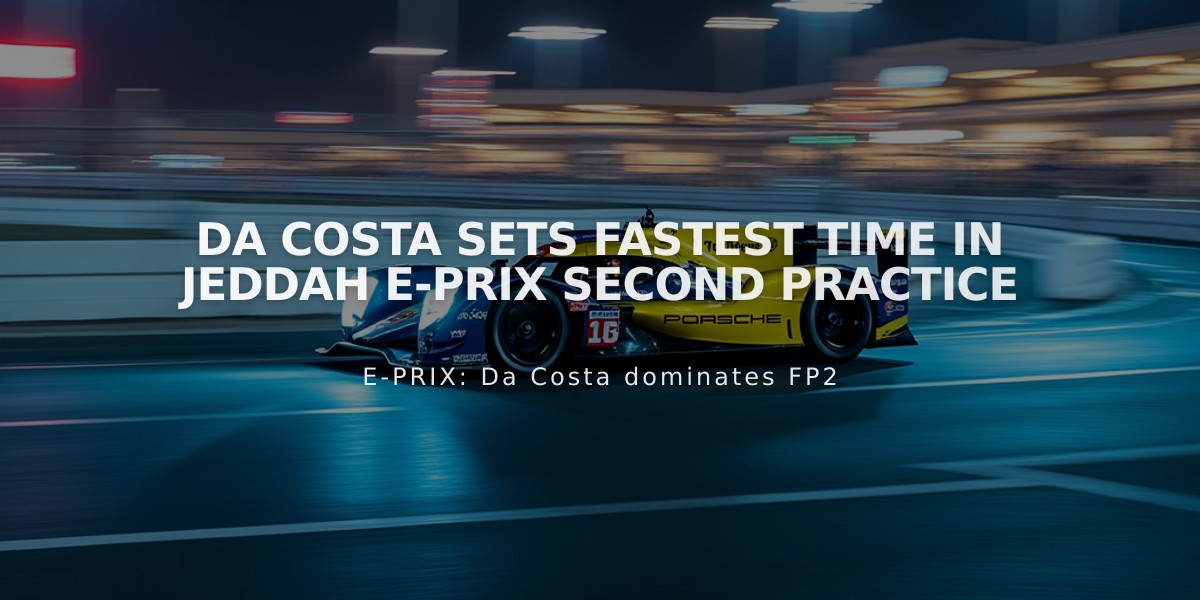 da Costa Sets Fastest Time in Jeddah E-Prix Second Practice