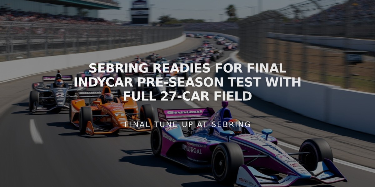 Sebring Readies For Final IndyCar Pre-Season Test With Full 27-Car Field