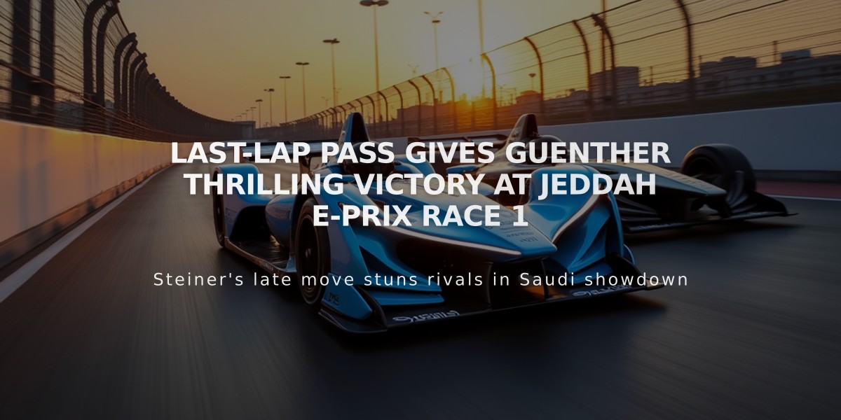 Last-lap Pass Gives Guenther Thrilling Victory at Jeddah E-Prix Race 1