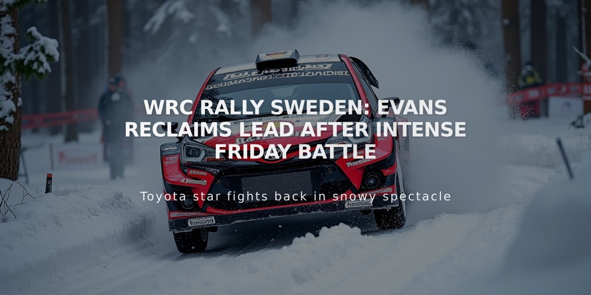 WRC Rally Sweden: Evans Reclaims Lead After Intense Friday Battle