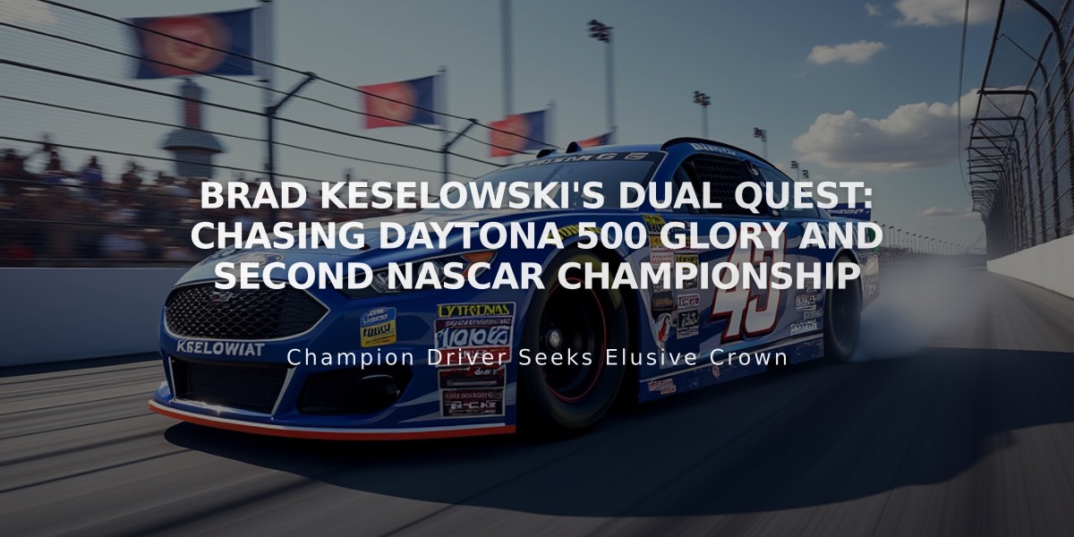 Brad Keselowski's Dual Quest: Chasing Daytona 500 Glory and Second NASCAR Championship