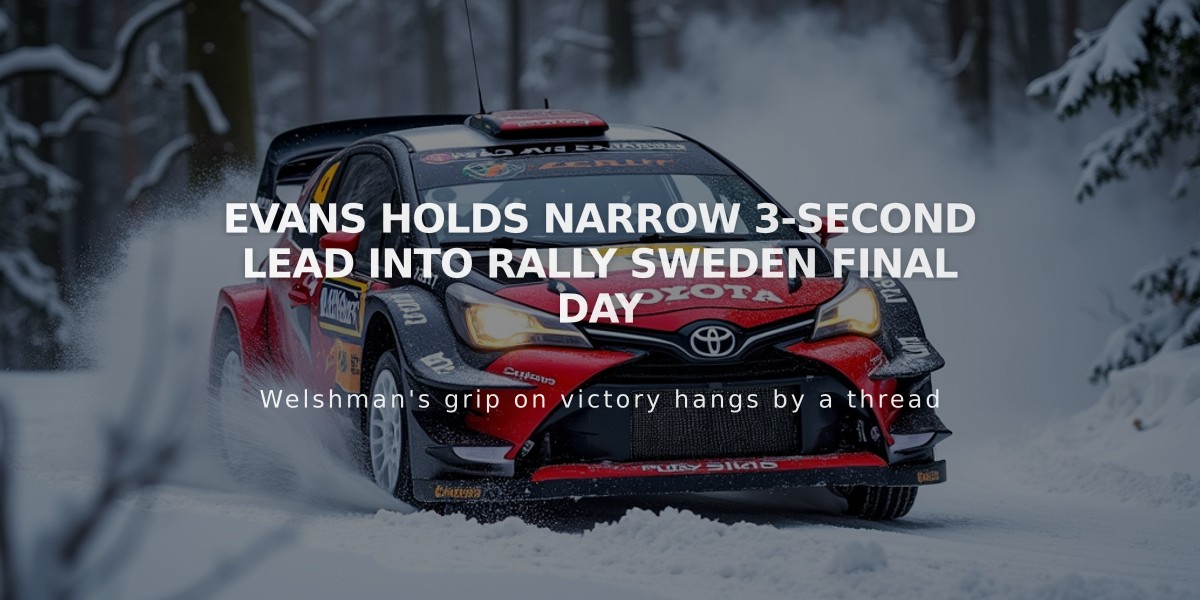 Evans Holds Narrow 3-Second Lead Into Rally Sweden Final Day