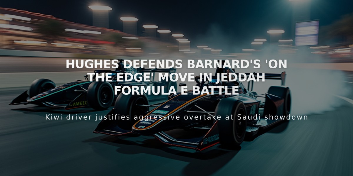 Hughes Defends Barnard's 'On the Edge' Move in Jeddah Formula E Battle