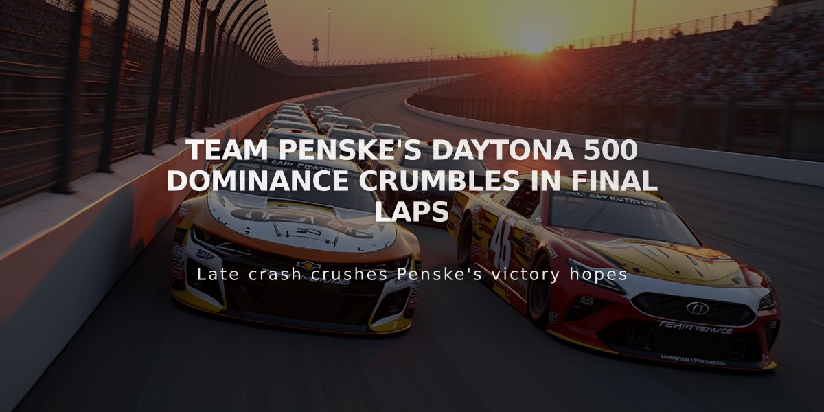 Team Penske's Daytona 500 Dominance Crumbles in Final Laps