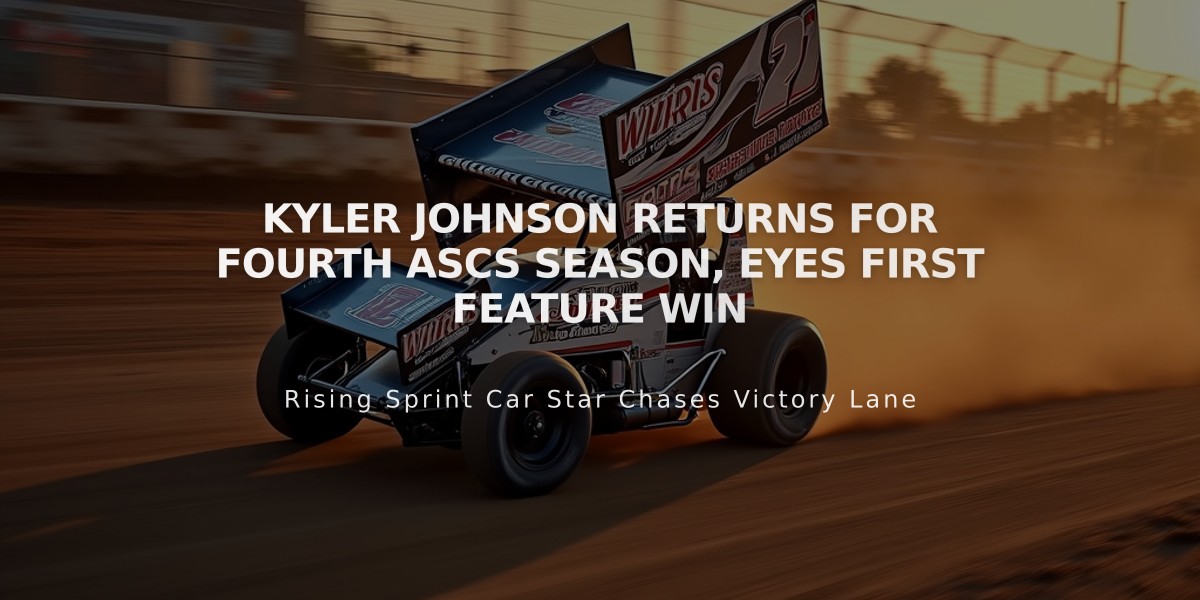 Kyler Johnson Returns for Fourth ASCS Season, Eyes First Feature Win