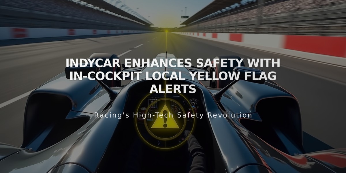 IndyCar Enhances Safety with In-Cockpit Local Yellow Flag Alerts