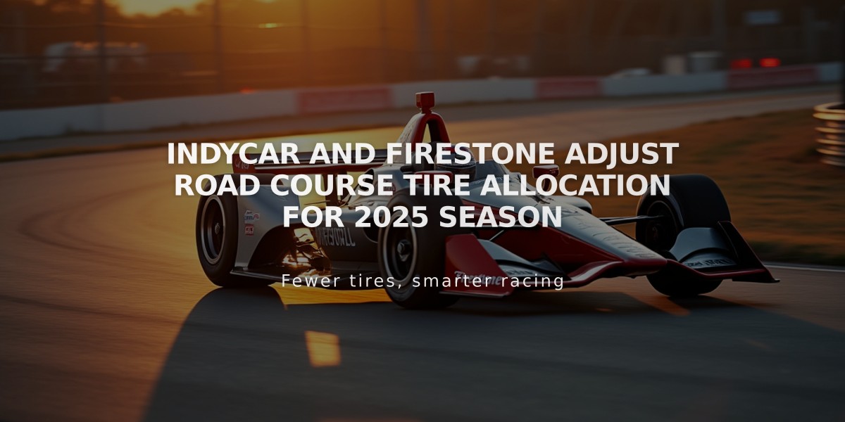 IndyCar and Firestone Adjust Road Course Tire Allocation for 2025 Season