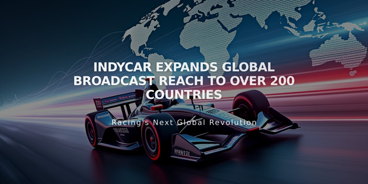 IndyCar Expands Global Broadcast Reach to Over 200 Countries