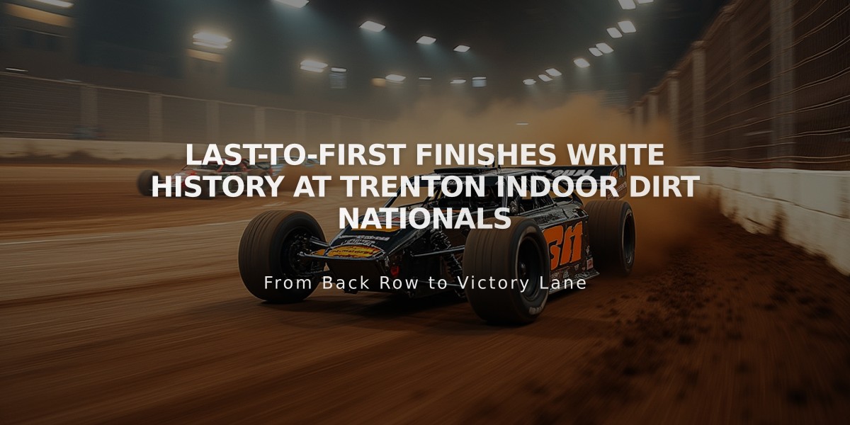 Last-to-First Finishes Write History at Trenton Indoor Dirt Nationals