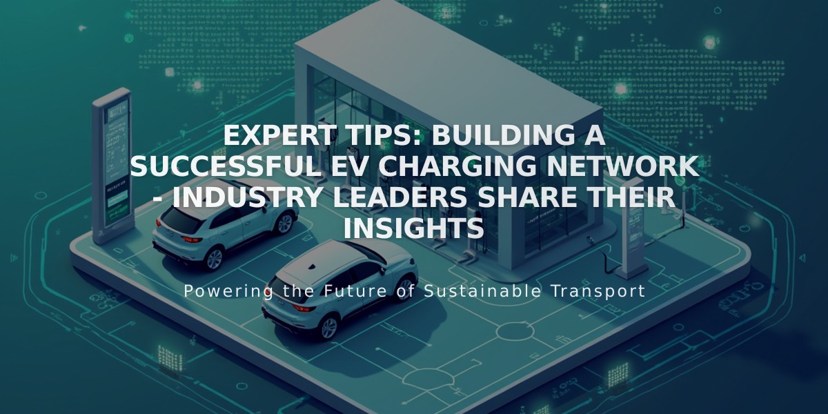 Expert Tips: Building a Successful EV Charging Network - Industry Leaders Share Their Insights