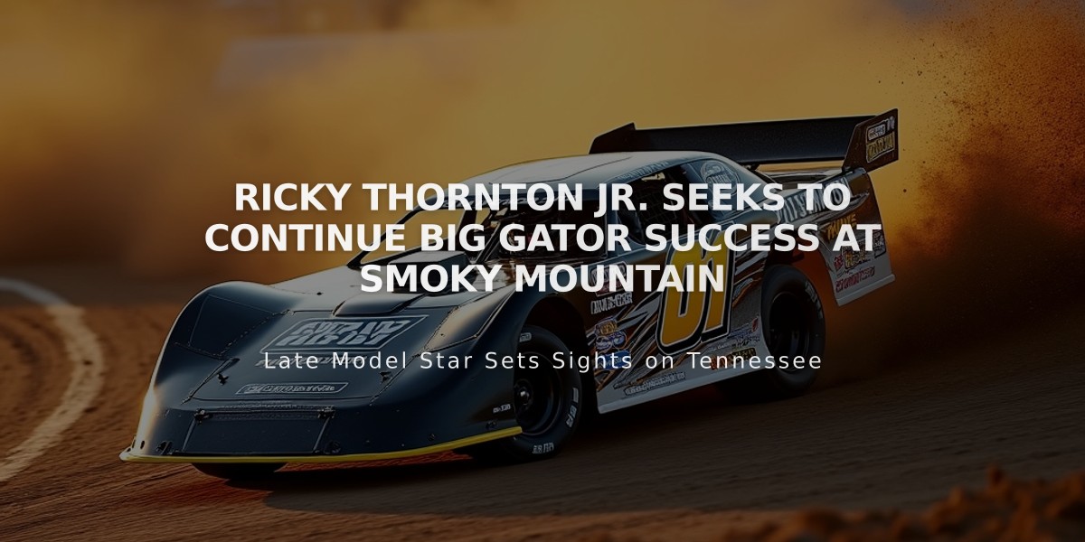 Ricky Thornton Jr. Seeks to Continue Big Gator Success at Smoky Mountain