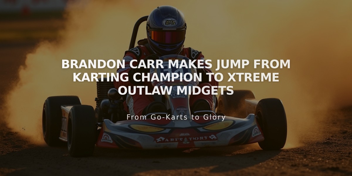 Brandon Carr Makes Jump from Karting Champion to Xtreme Outlaw Midgets